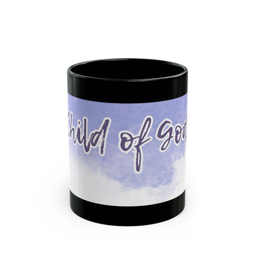 Child of God Black Ceramic Mug — Inspirational Religious Coffee Cup (11oz/15oz)
